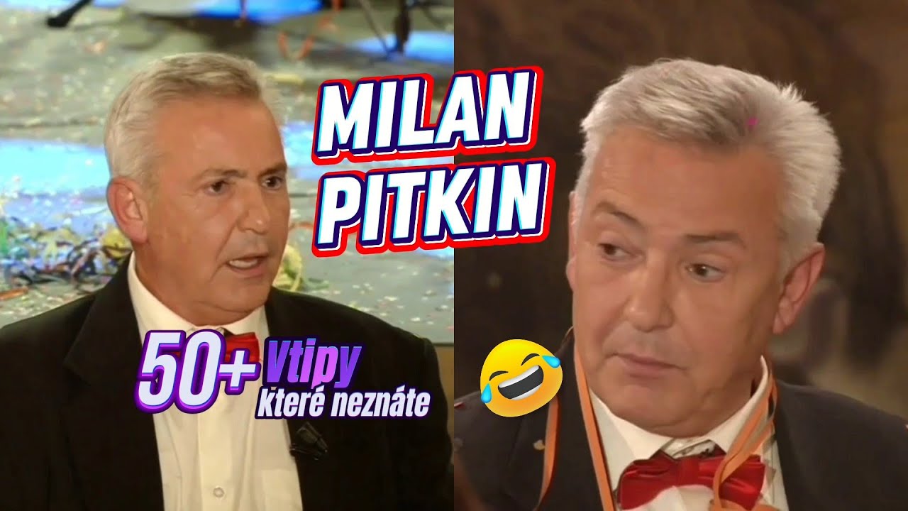 Milan Pitkin – 50+ Vtipy Které Neznáte